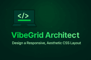 VibeGrid Architect — Design a Responsive, Aesthetic CSS Layout