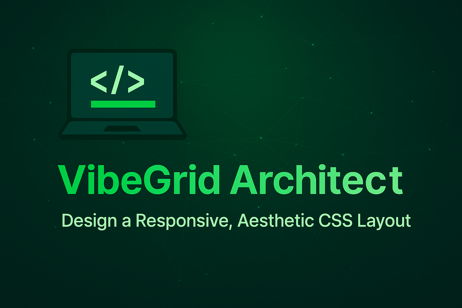 VibeGrid Architect — Design a Responsive, Aesthetic CSS Layout